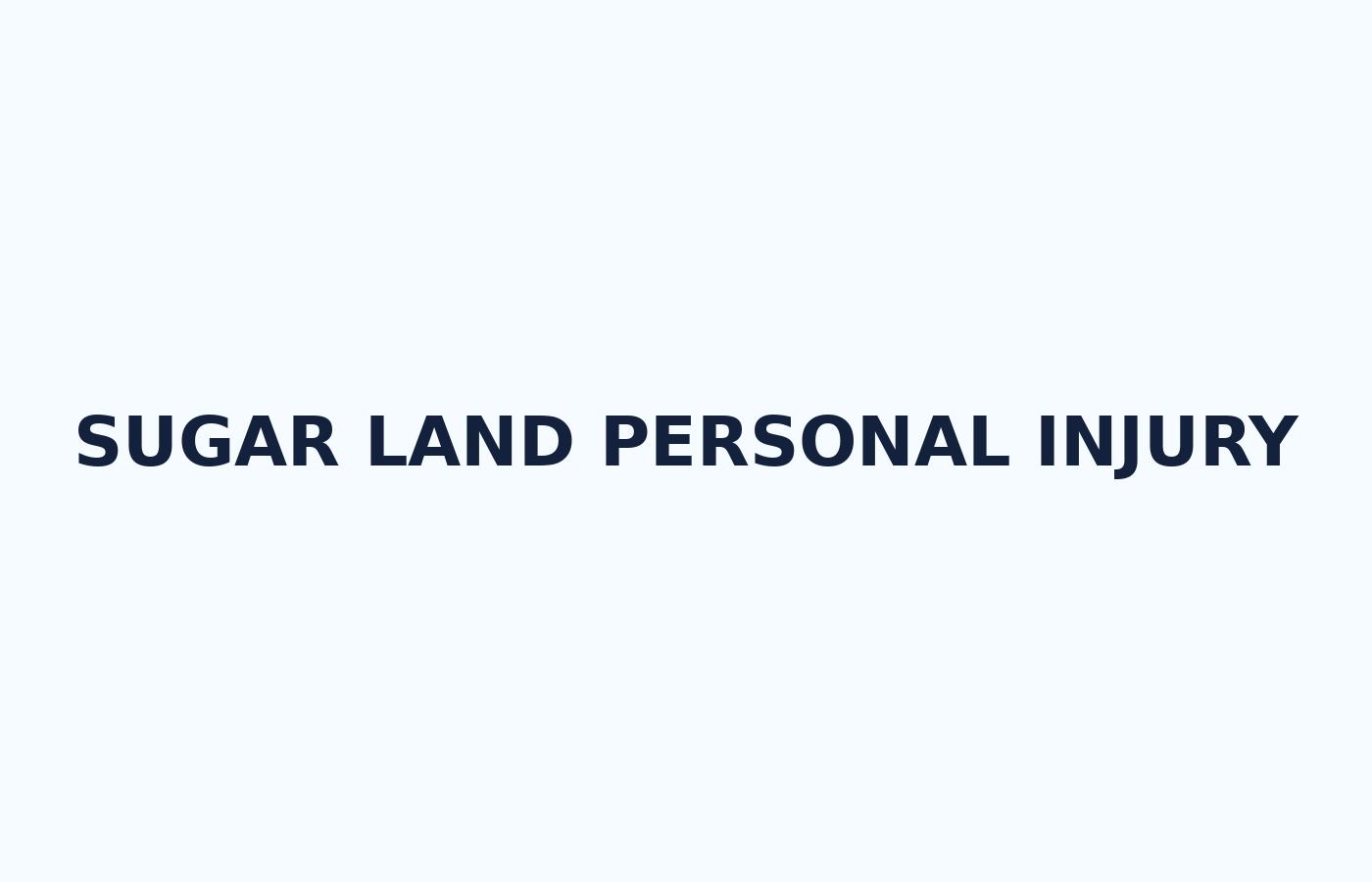 Sugar Land personal injury resources